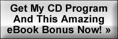 Get My CD Program And This Amazing eBook Bonus Now!
